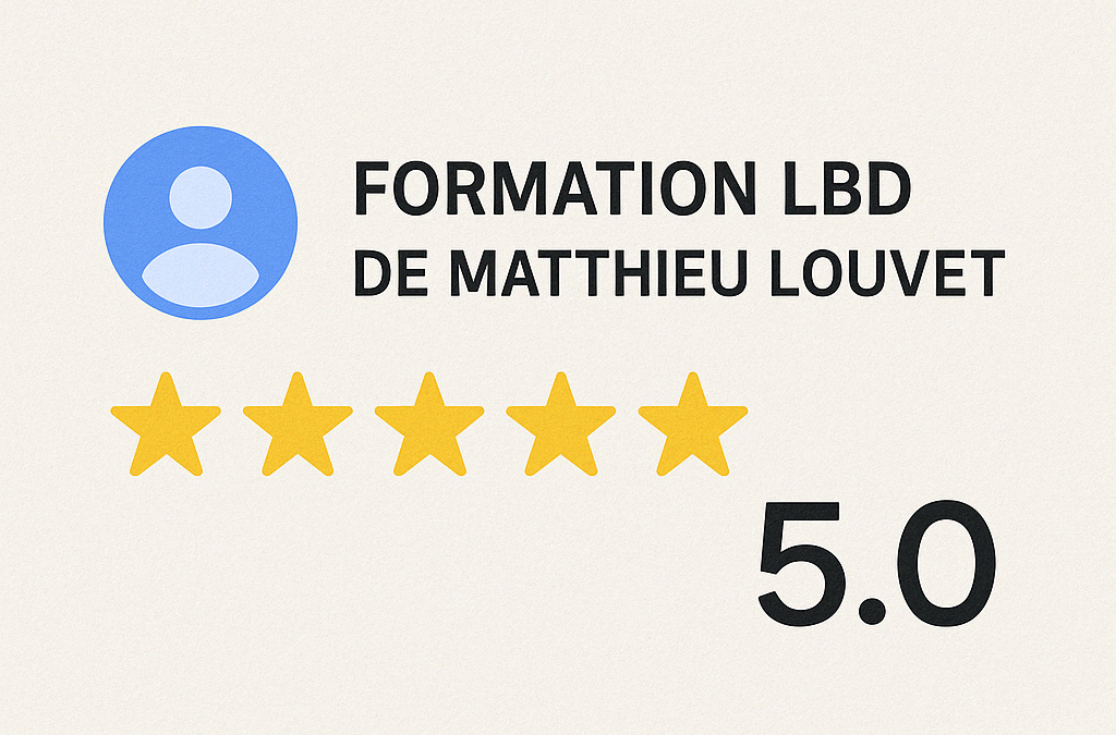 La formation LBD de Matthieu Louvet : mon avis personnel